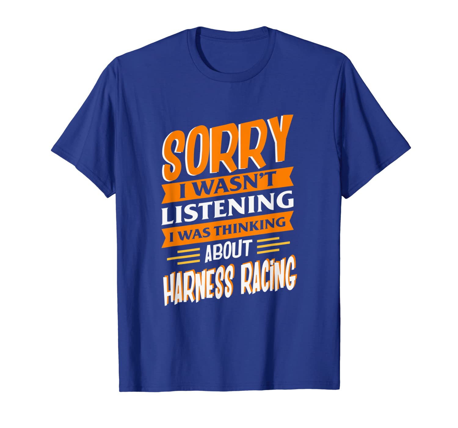

I was thinking about Harness Racing Horse Men Women T Shirt, White;black