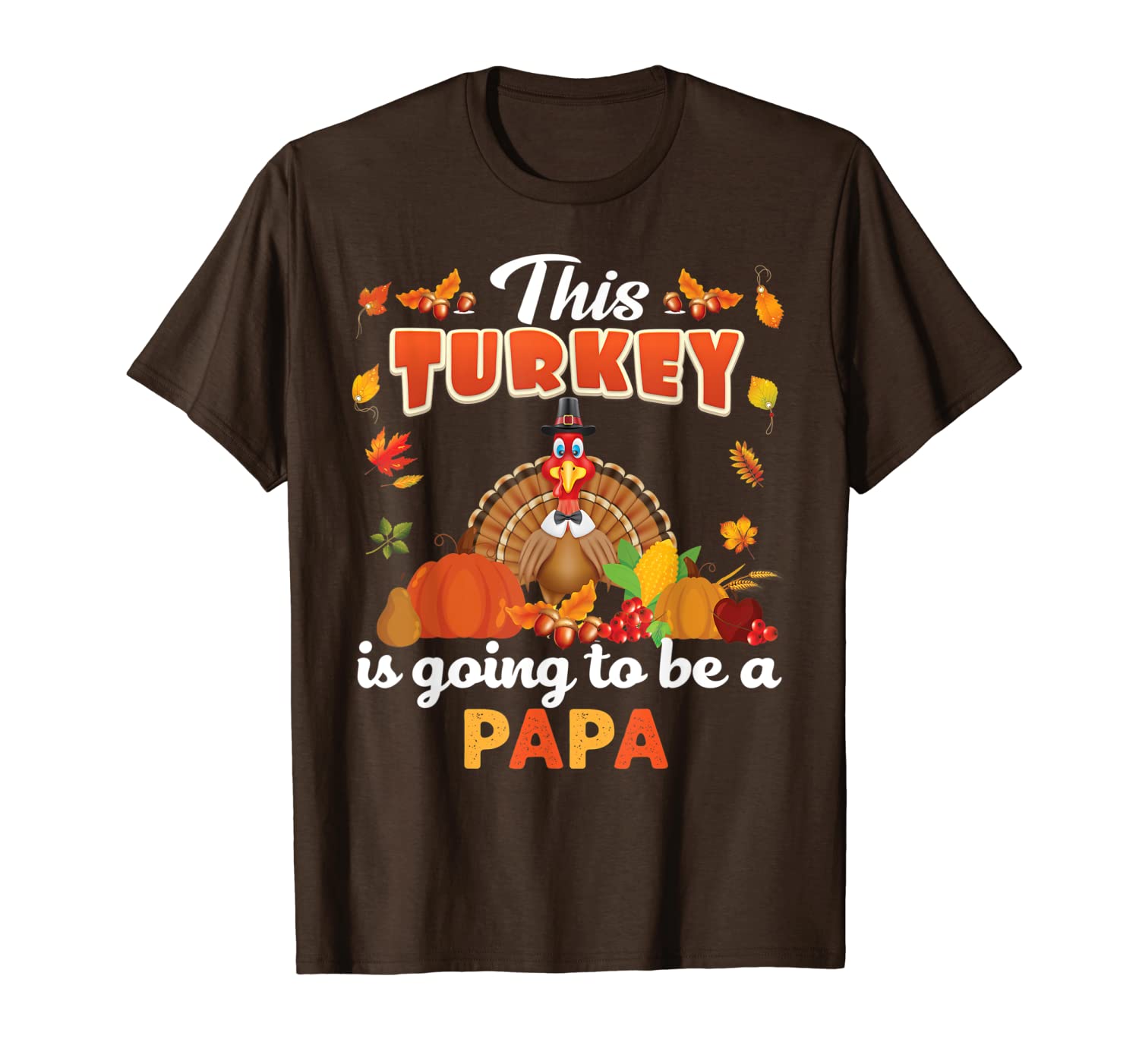 

this turkey is going to be a papa thanksgiving family t-shirt, White;black