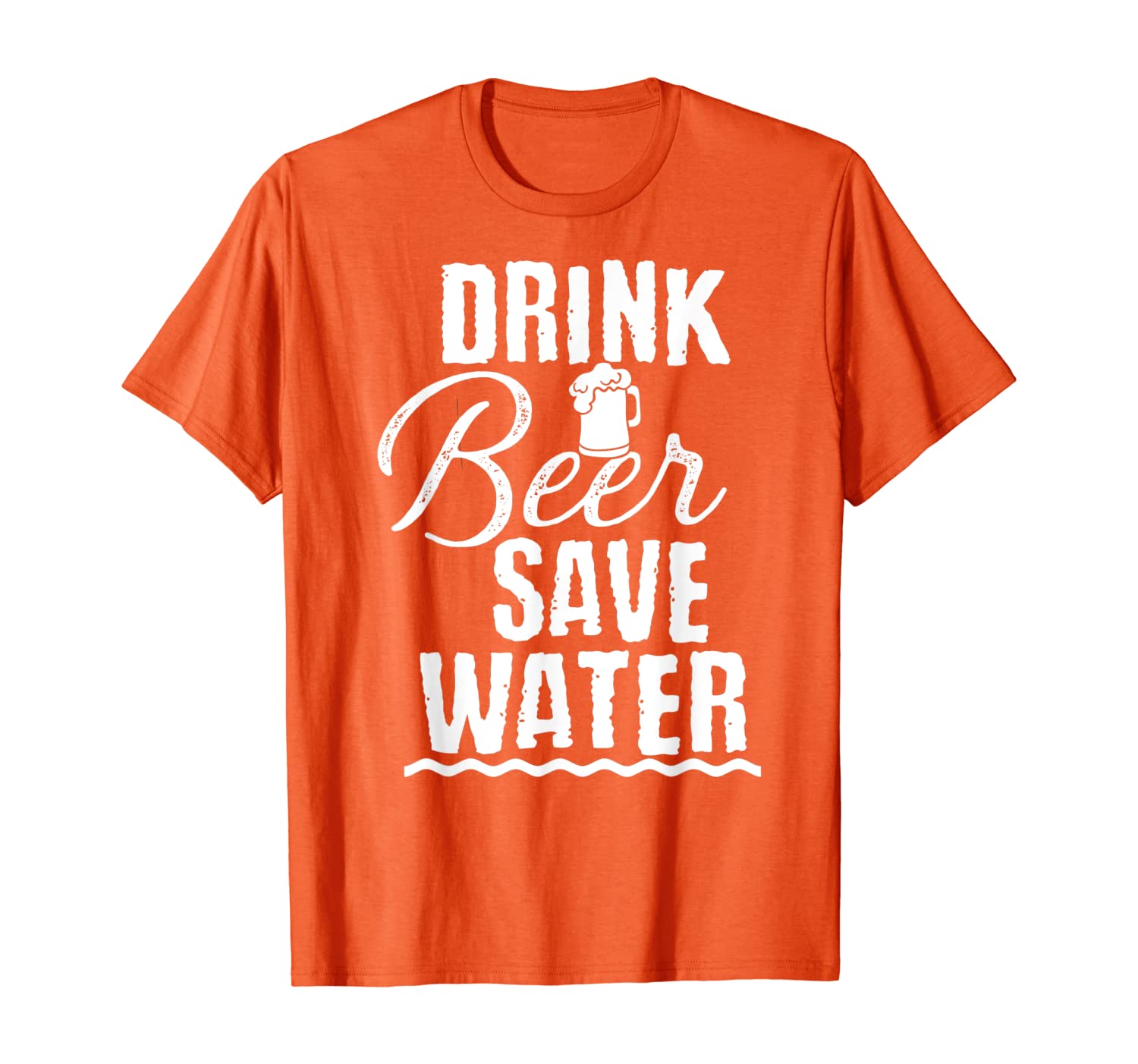 

Drink beer, save water funny T-Shirt, White;black