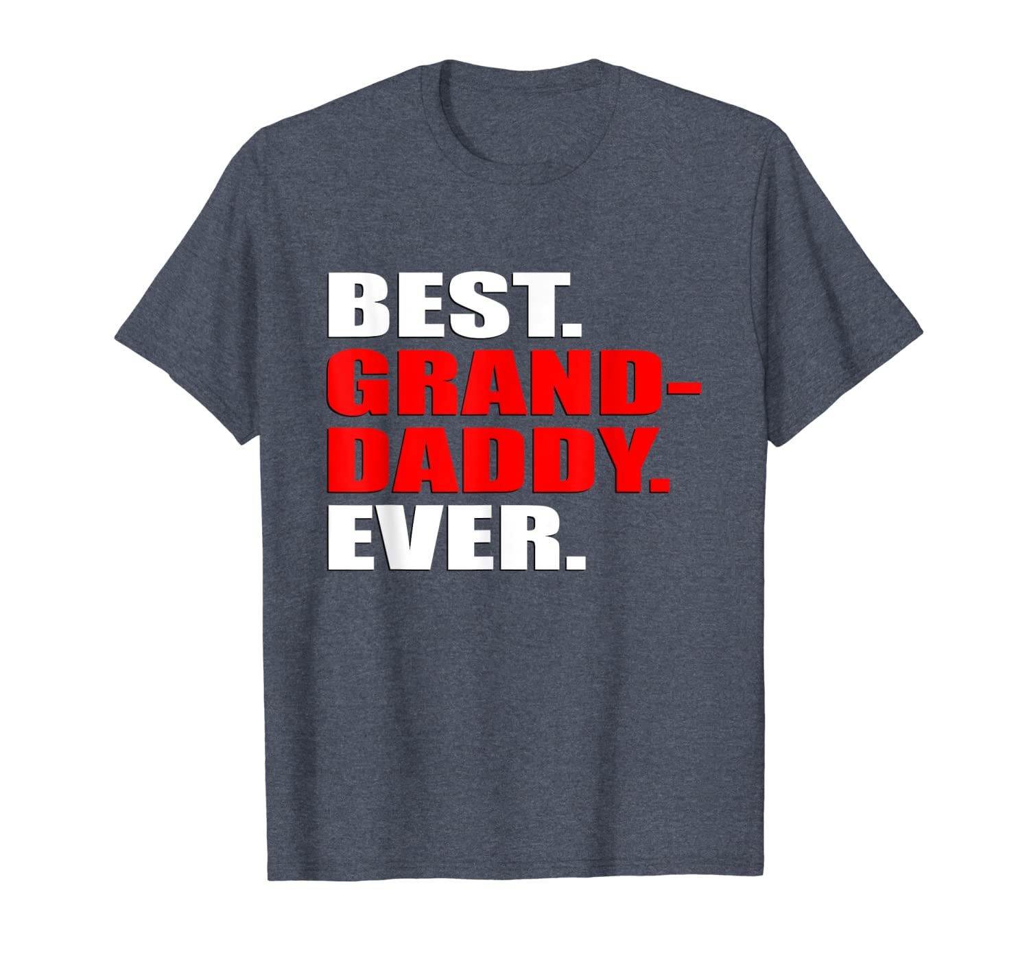 

grand-daddy ever tee t-shirt - gift for father's day, White;black