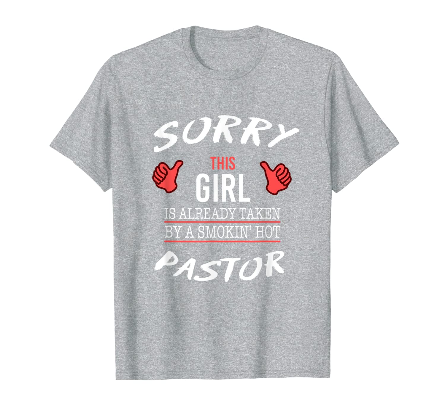 Sorry This Girl Is Taken By Hot Pastor Funny T Shirt-image-701946033