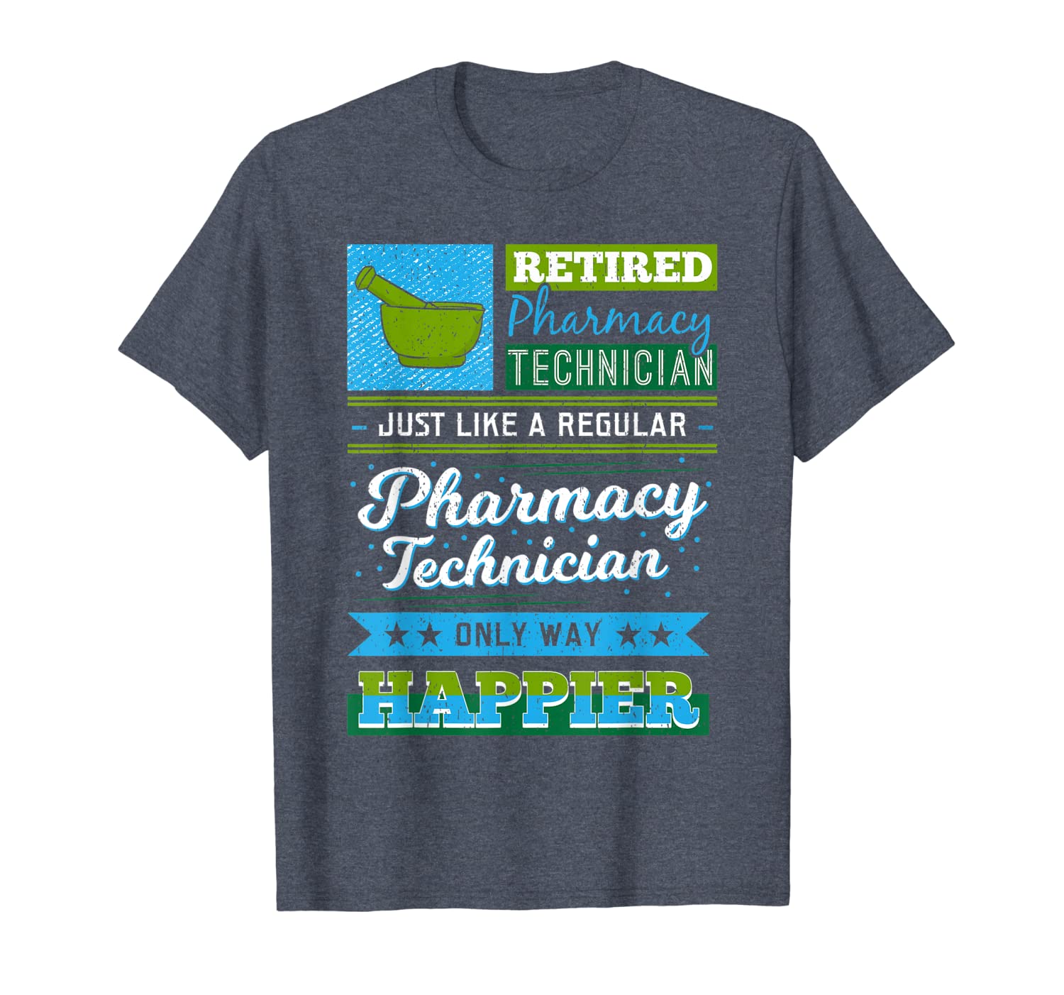 

Retired Pharmacy Technician Shirts Only Way Happier Gift, White;black