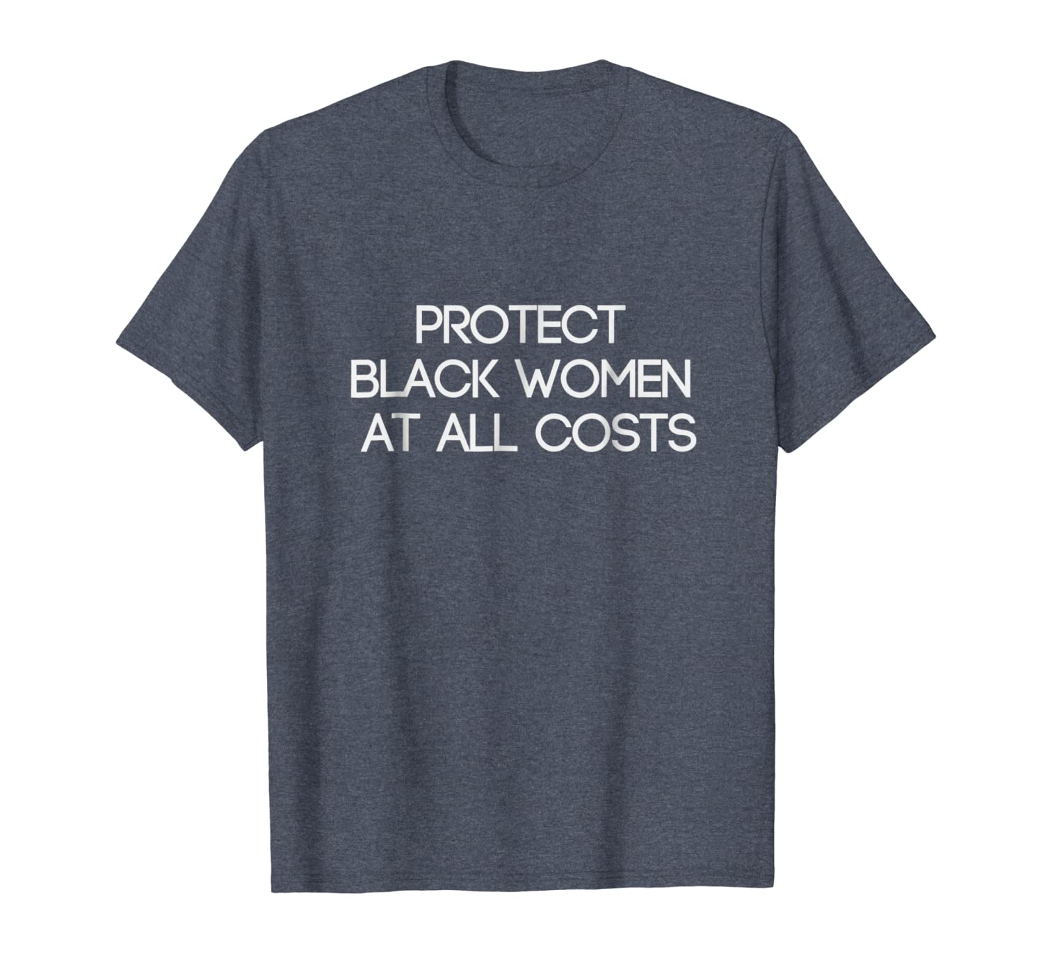 

protect black women at all costs black lives matter t-shirt, White;black