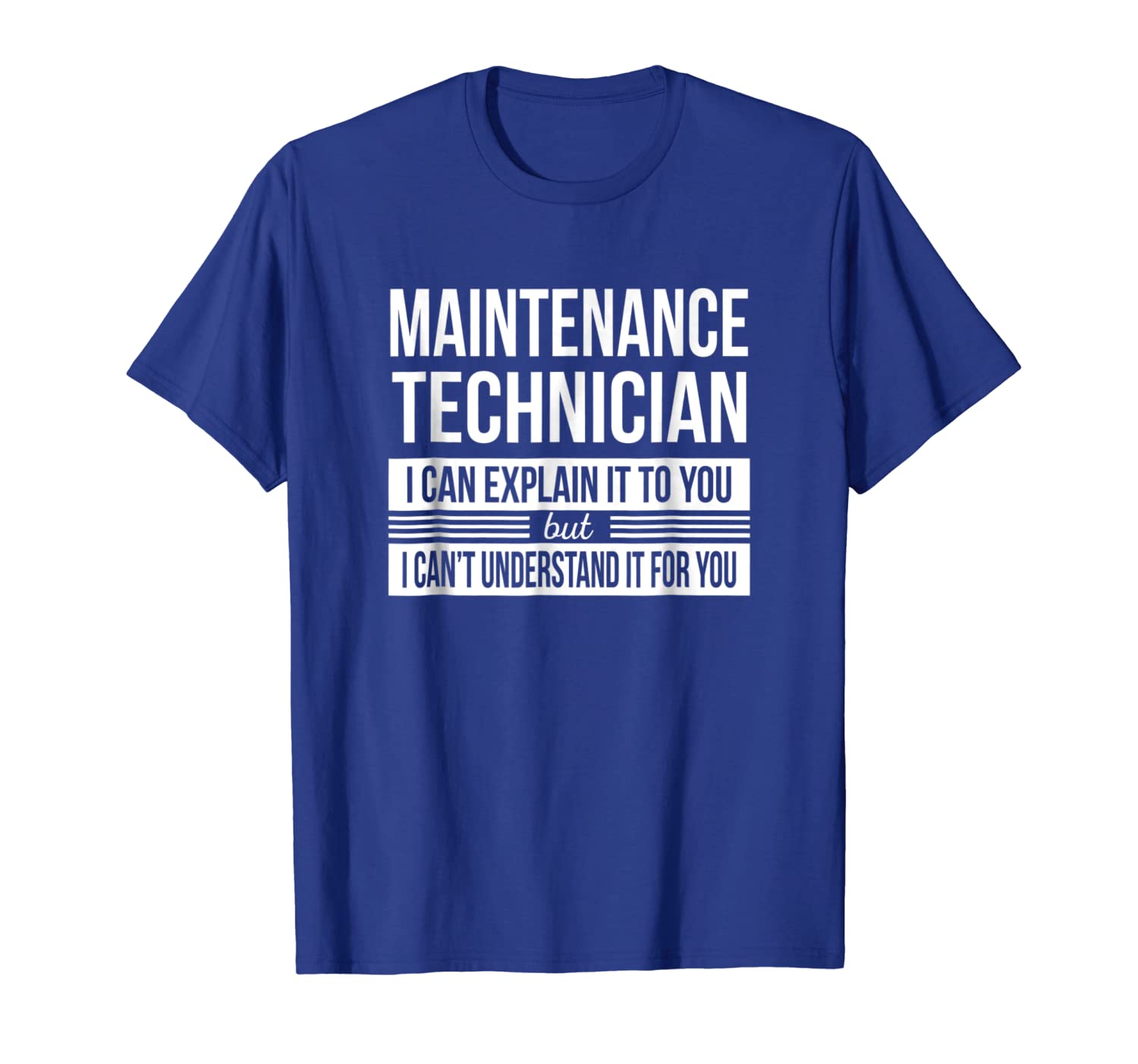 

maintenance technician t-shirt funny appreciation gift, White;black