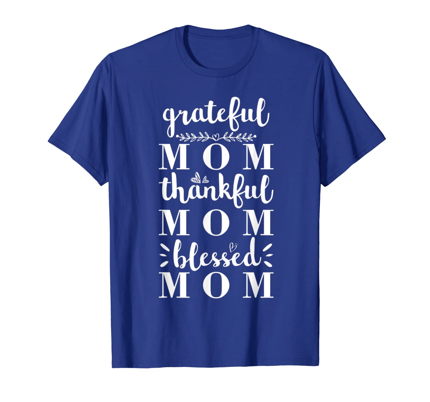 

grateful mom thankful mom blessed mom tshirt mother gifts, White;black