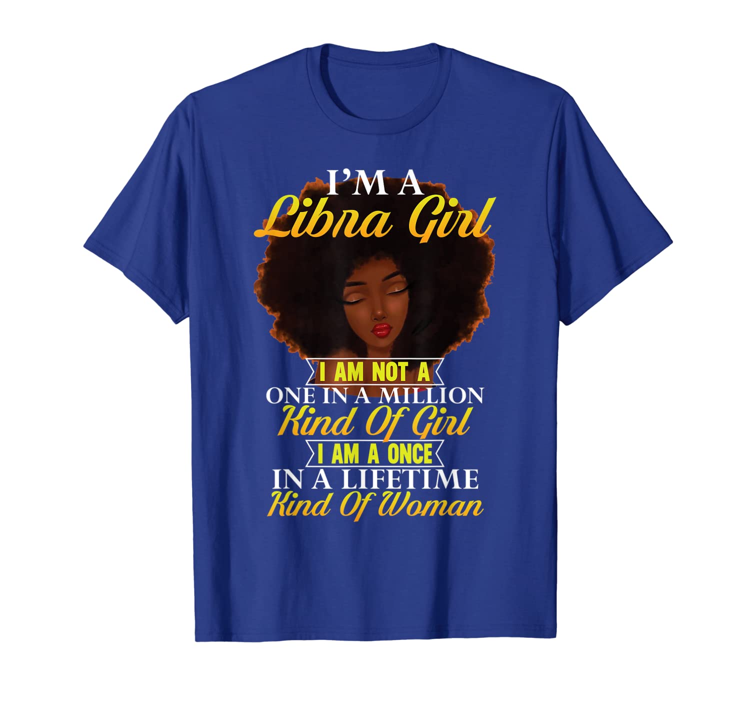 

I'm a Libra I am not a one in a million tshirt Melanin Gift, White;black