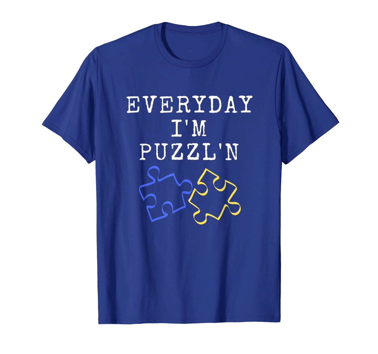

funny jigsaw puzzle lover everyday i'm puzzl'n t-shirt, White;black