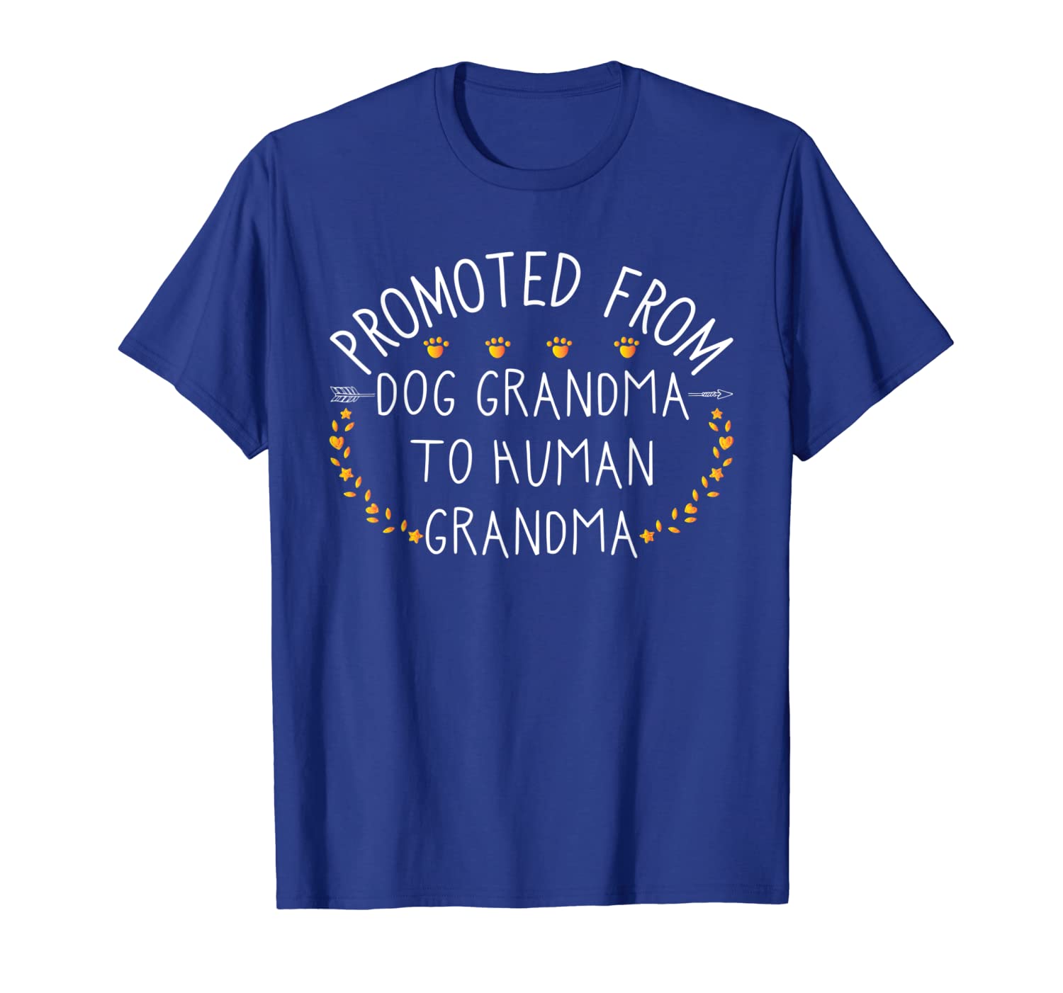 

Promoted From Dog Grandma To Human Grandma Shirt Gold Nana, White;black