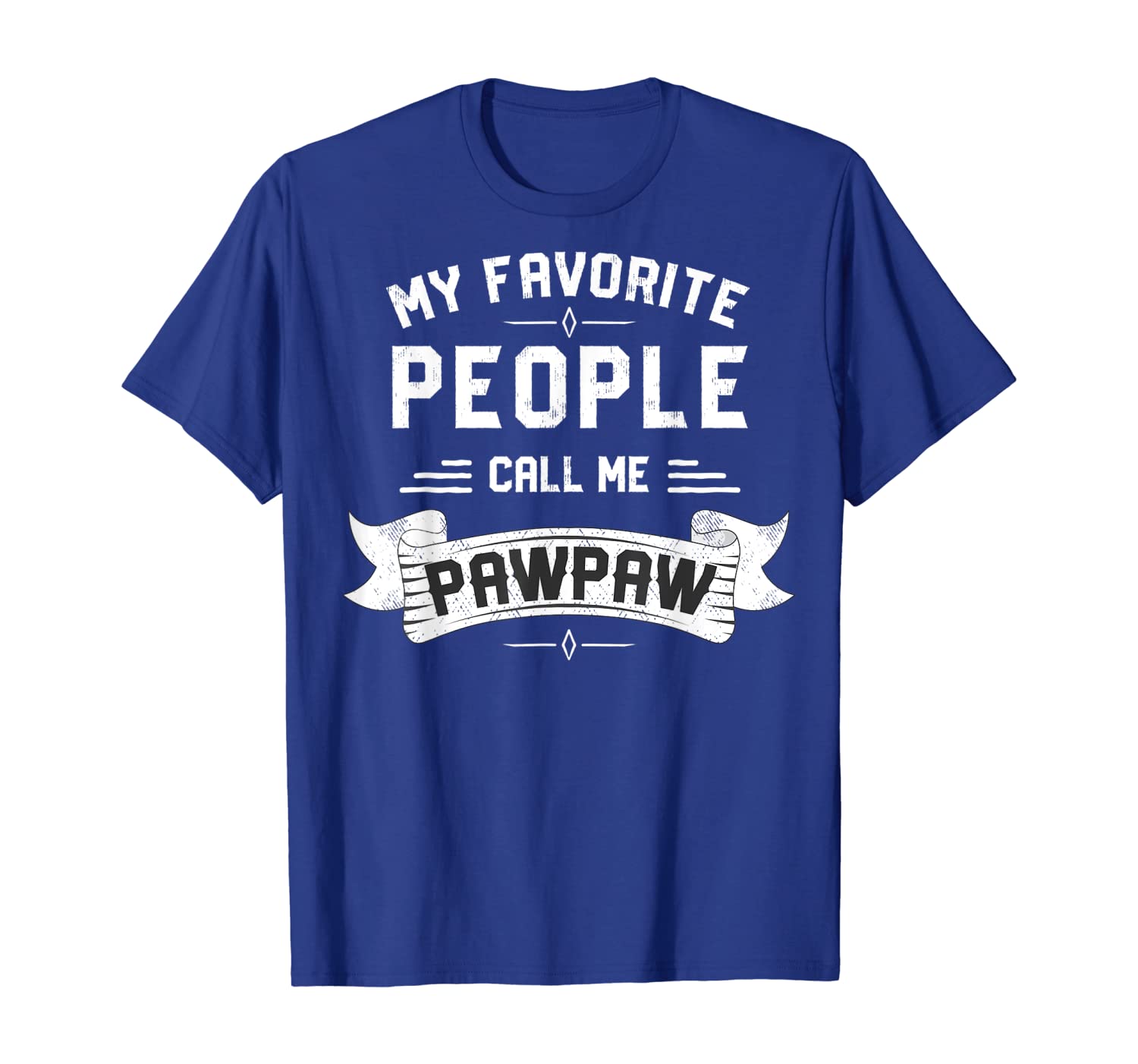 

My Favorite People Call Me Pawpaw Shirt, White;black