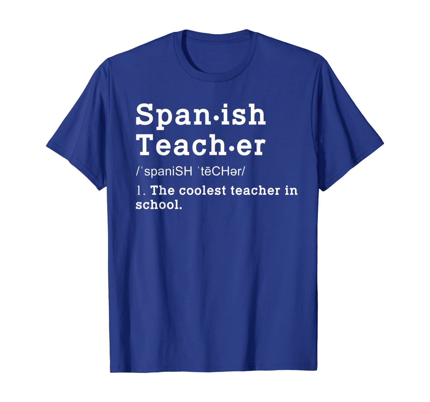 

Spanish Teacher Funny Definition Cool Teachers Gifts Shirt, White;black