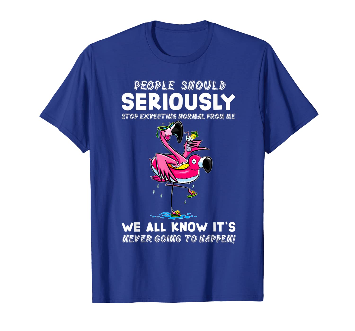 

people should sexpecting normal from me flamingo tshirt, White;black
