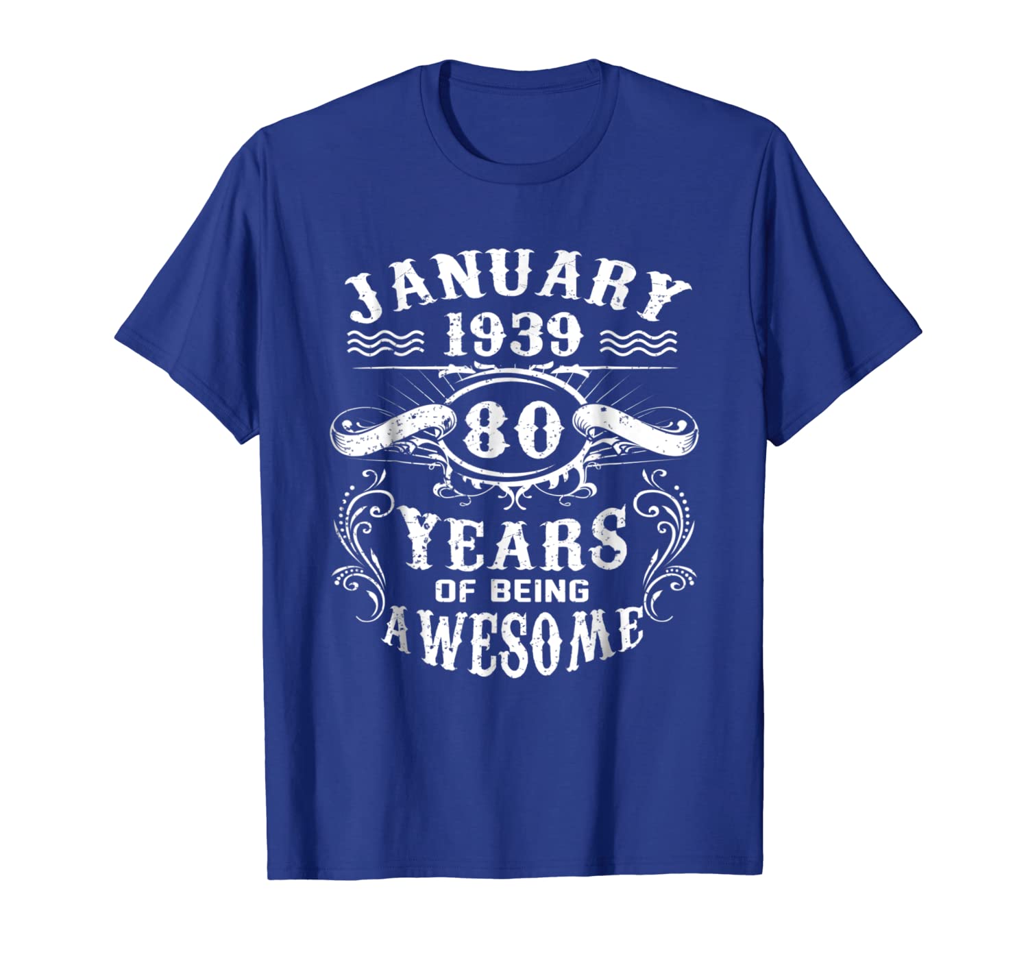 

January 1939 Vintage Funny 80th Birthday Gift T Shirt, White;black