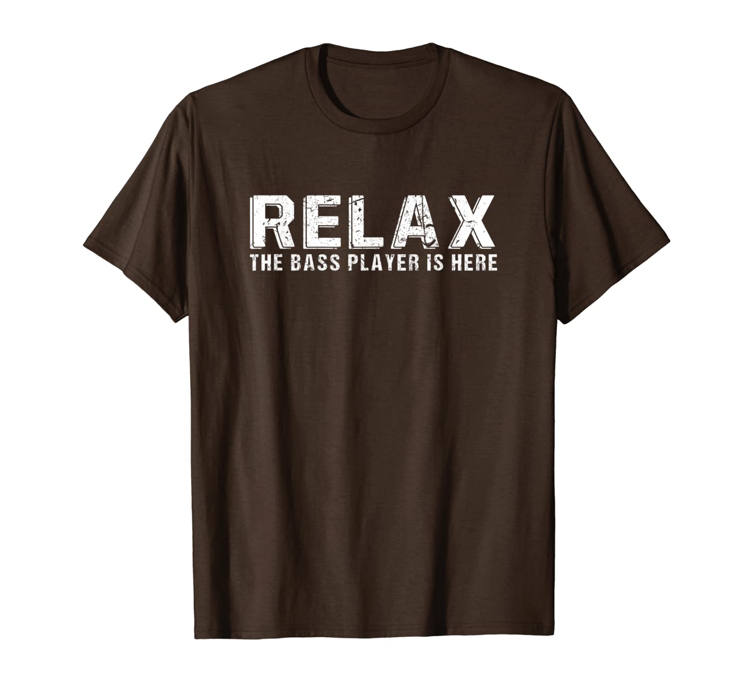 

relax the bass player is here - bass player tshirt, White;black