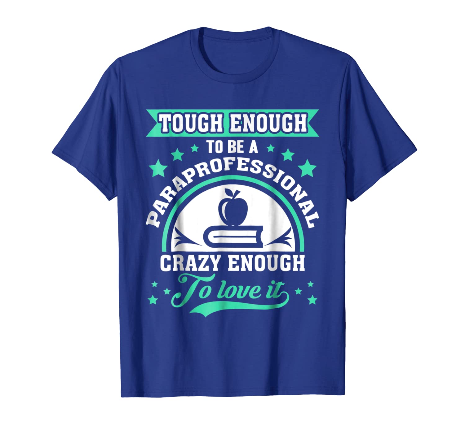 

tough enough to be a paraprofessional t-shirt, White;black