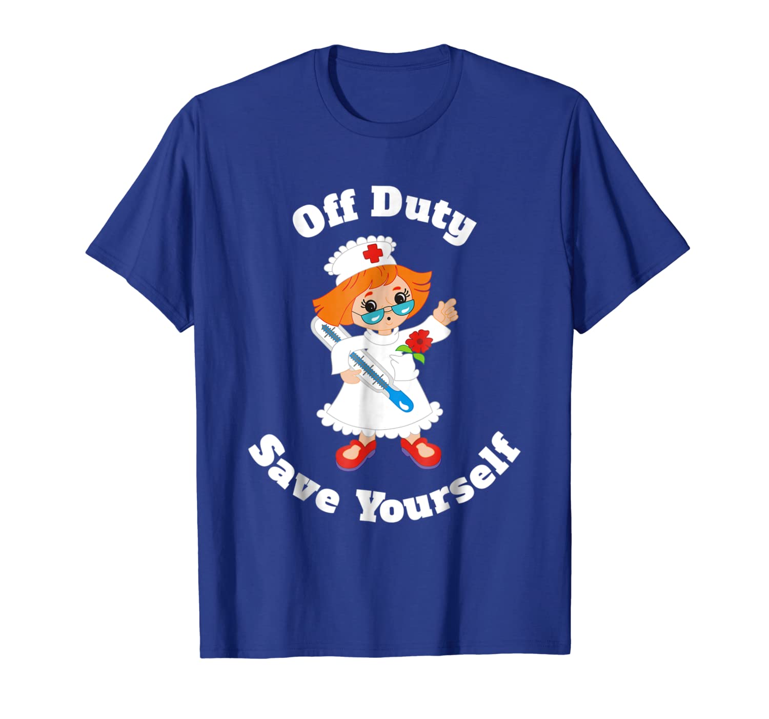 

off duty save yourself - funny nursing shirt for nurses, White;black