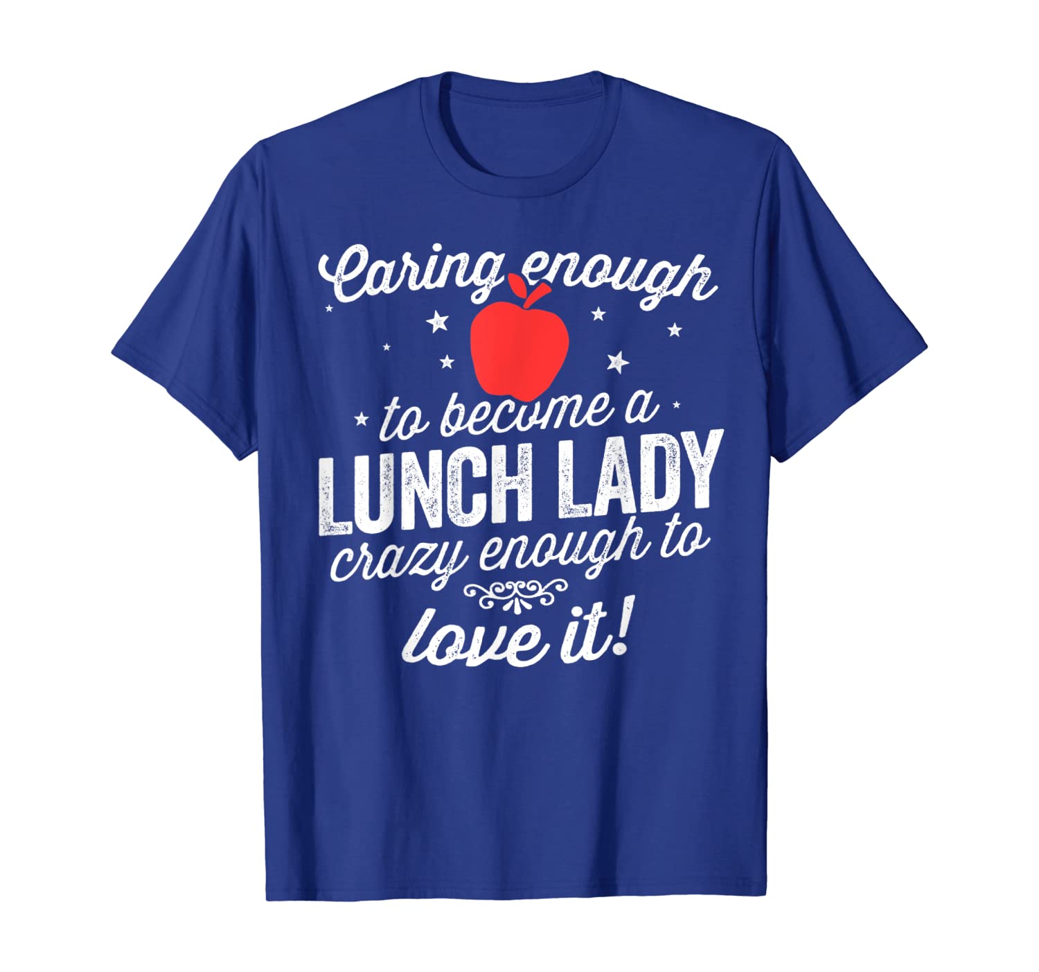 

Crazy Lunch Lady Love It T-Shirt for School Lunch Ladies T-Shirt, White;black
