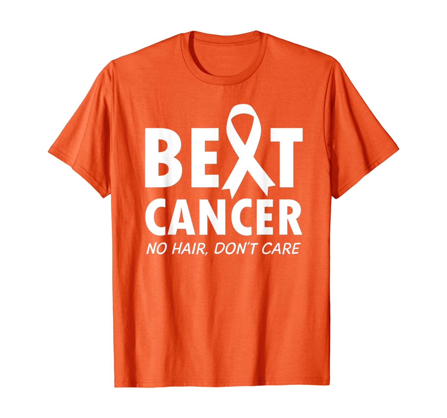 

Beat Cancer Campaign Quotes No Hair Don't Care Funny Outing T-Shirt, White;black