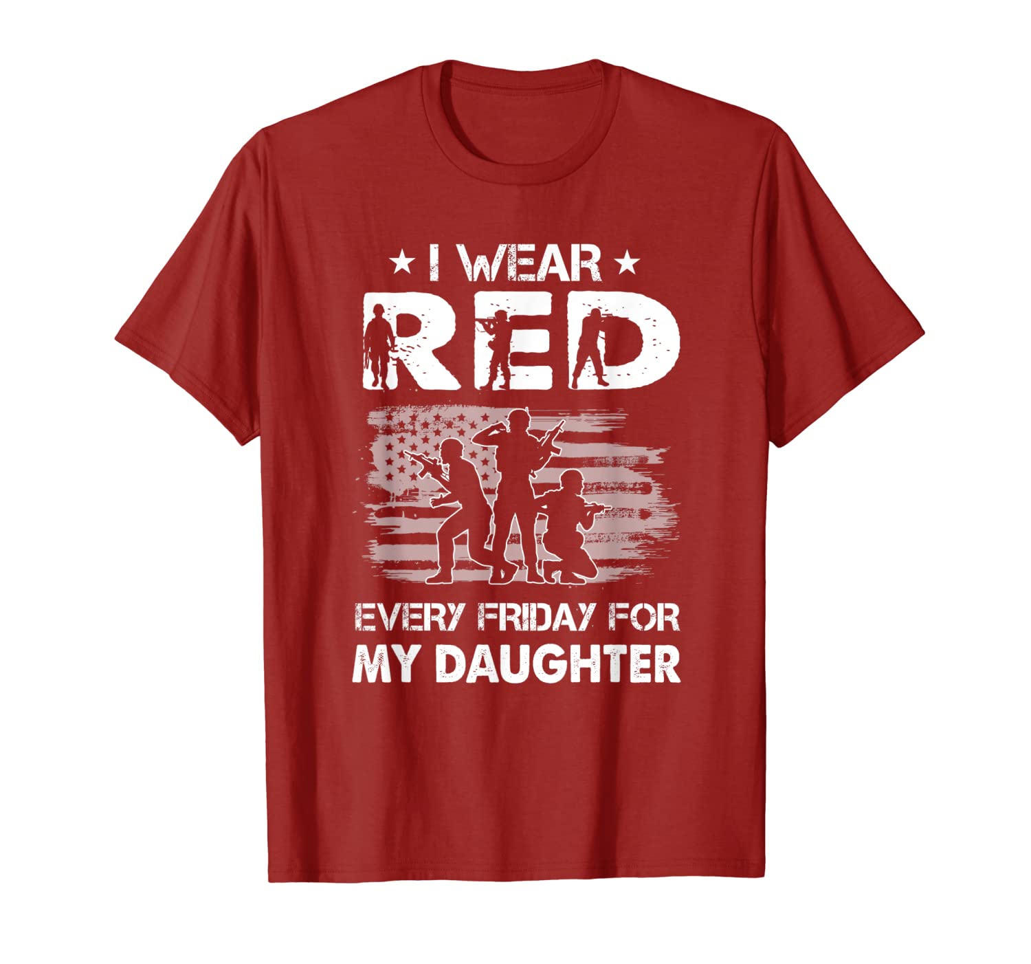

I Wear Red Every Friday For My Daughter Shirt Military Gift, White;black