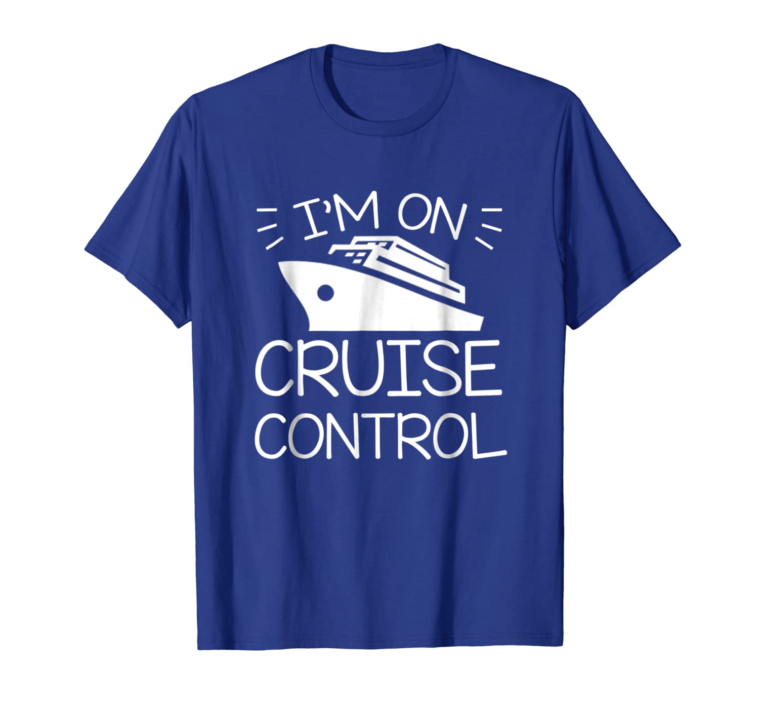 

im on cruise control cruise boating saying funny shirt, White;black