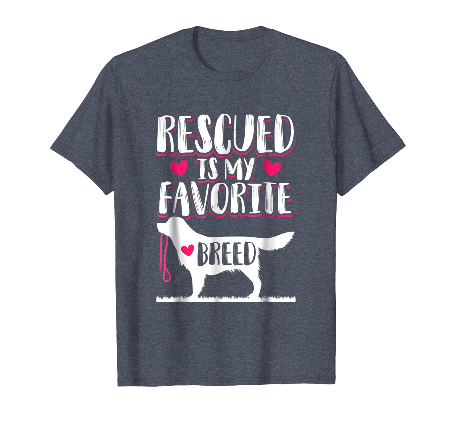 

Cute Dog Lovers Rescued Is My Favorite Breed Tees, White;black