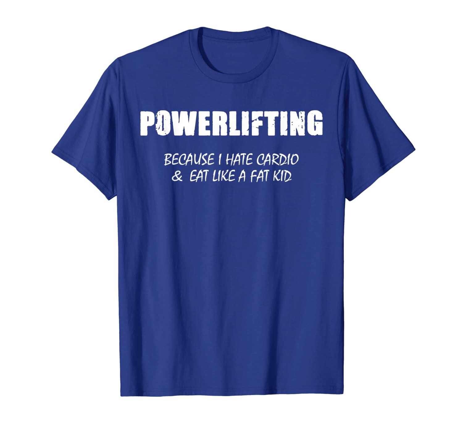

Powerlifting Because I Hate Cardio Shirt Cardio And Eat, White;black