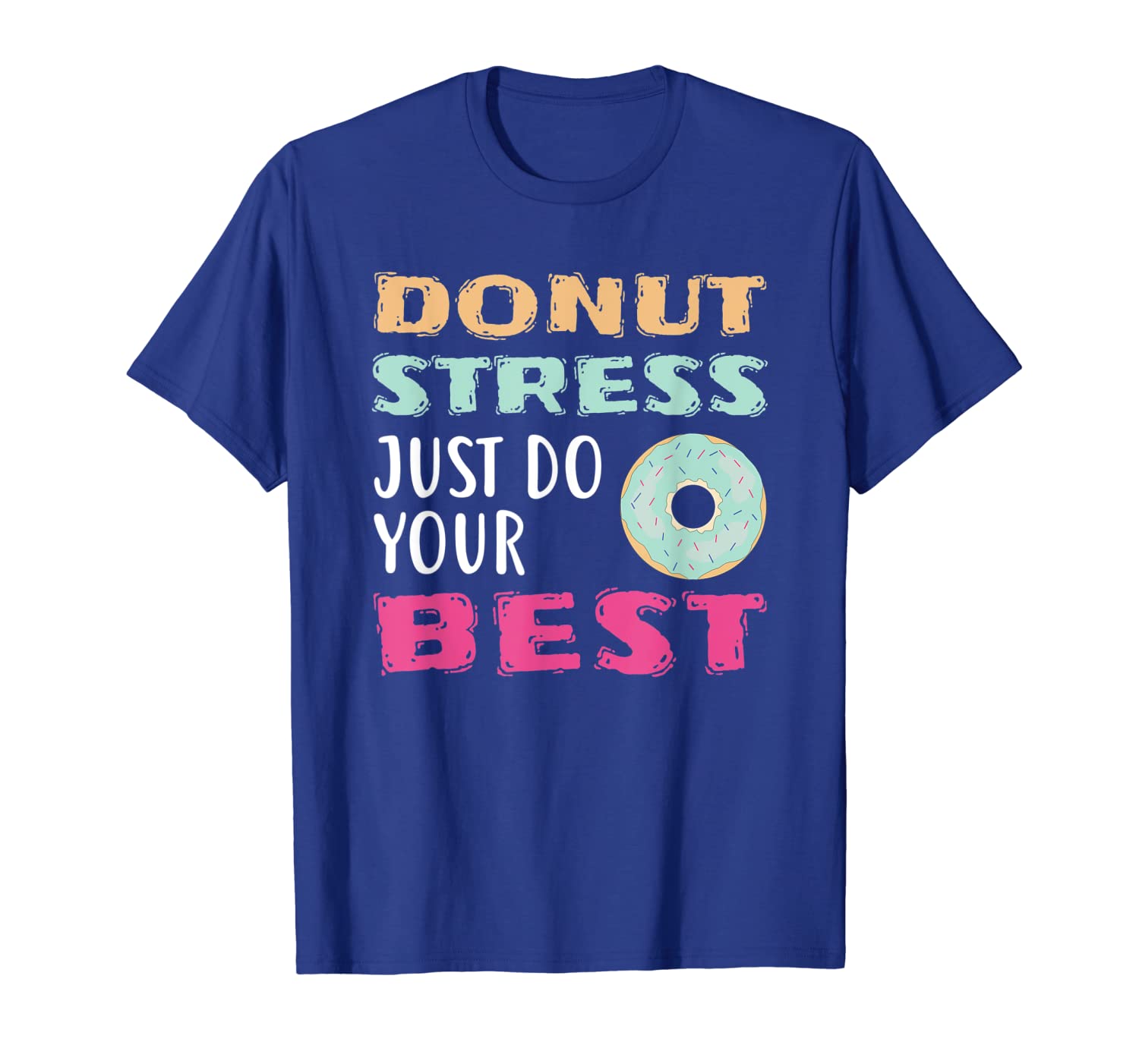 

donut stress just do your teacher gift shirt, White;black
