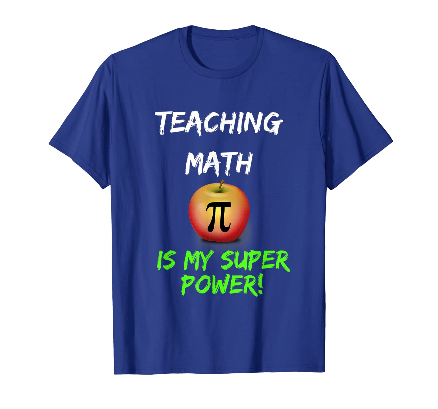 

Teaching Math Is My Super power! Pi sign on Apple, White;black