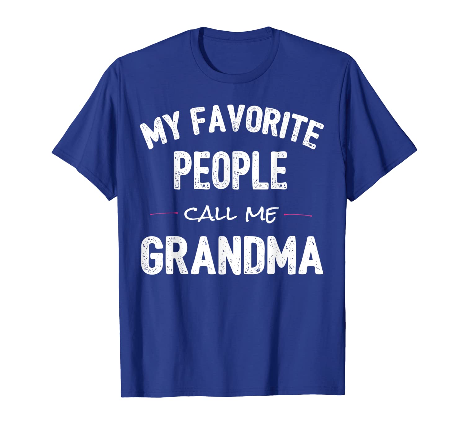 

my favorite people call me grandma shirt t-shirt, White;black