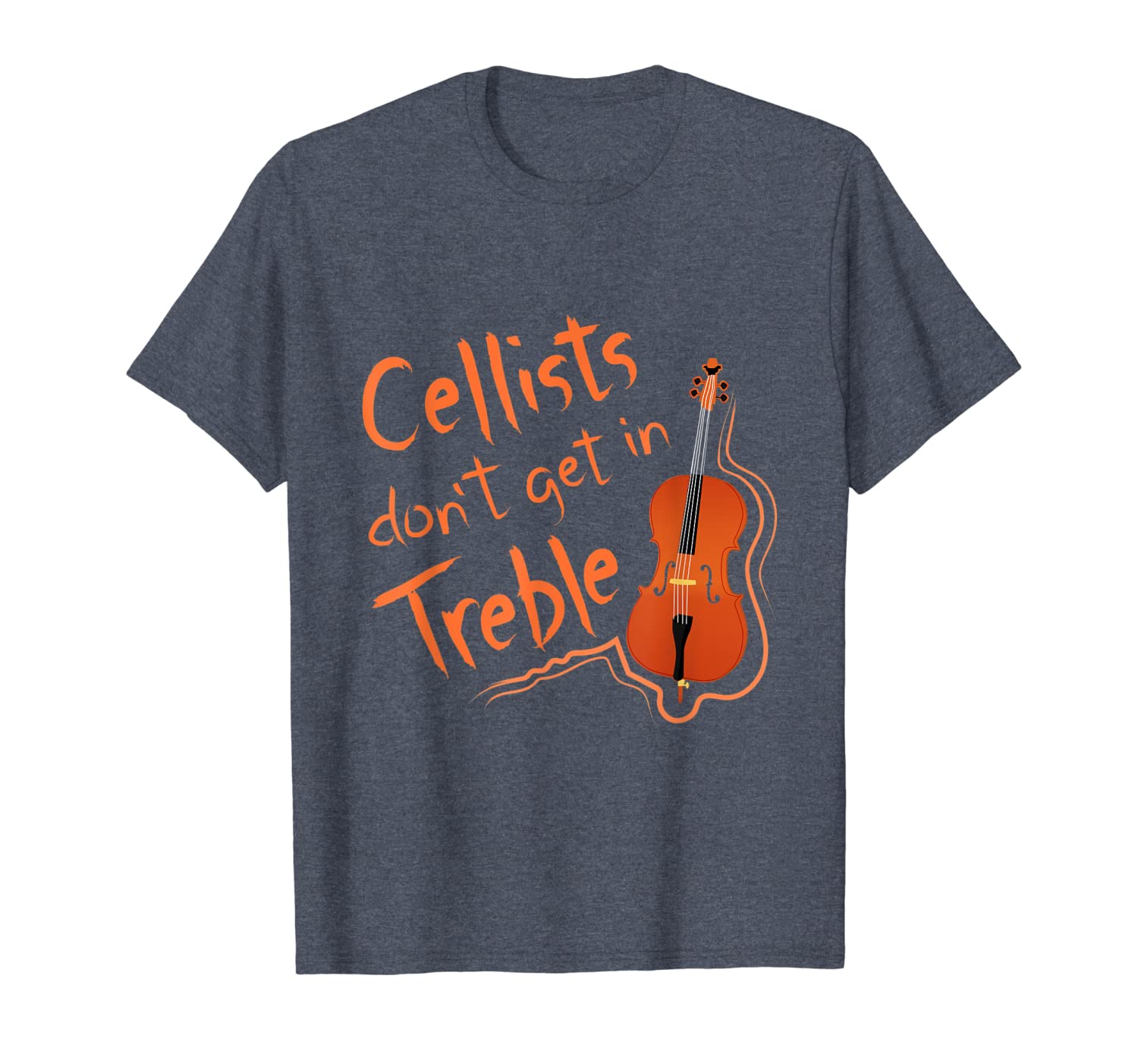

cellists don't get in treble cello shirt cellist gift idea, White;black