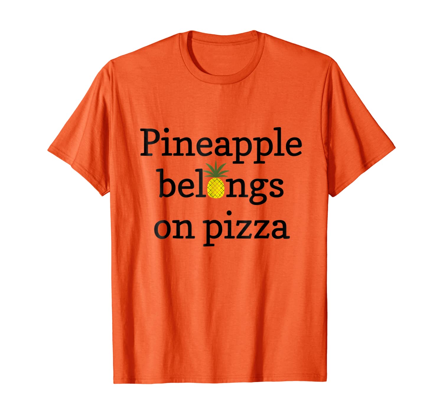 

Pineapple Belongs on Pizza Funny T-Shirt, White;black