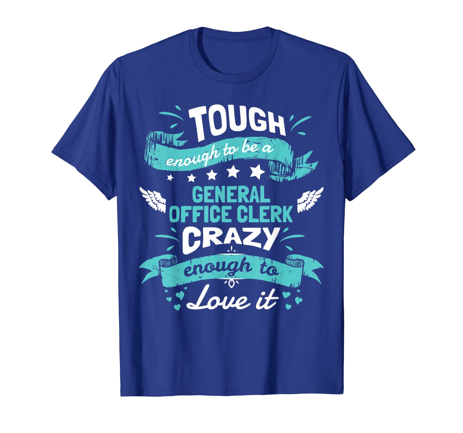 

general office clerk tough enough funny quote shirt gift, White;black
