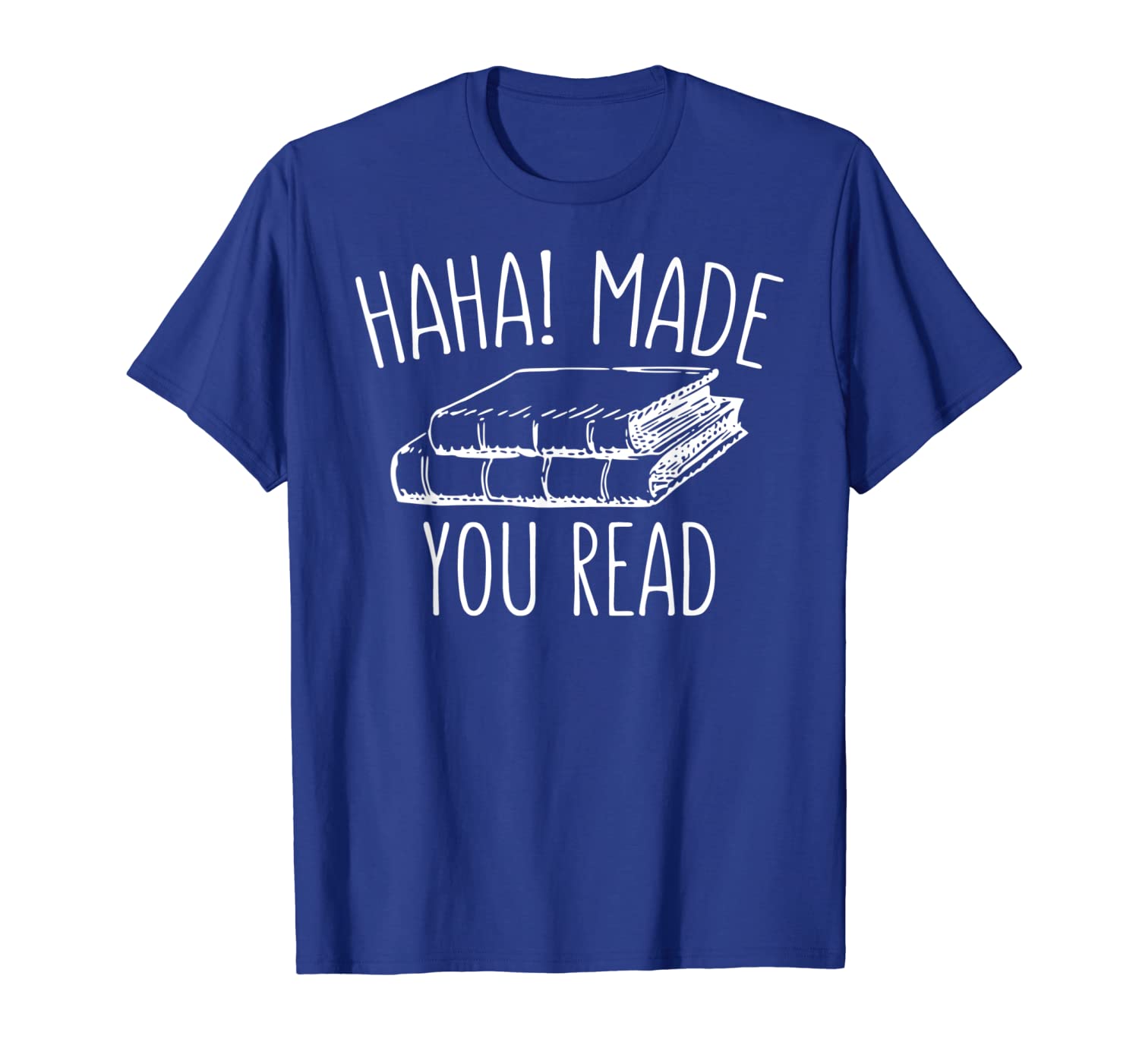 

Funny Books Reader Gift For Bookaholic Haha Made You Read, White;black