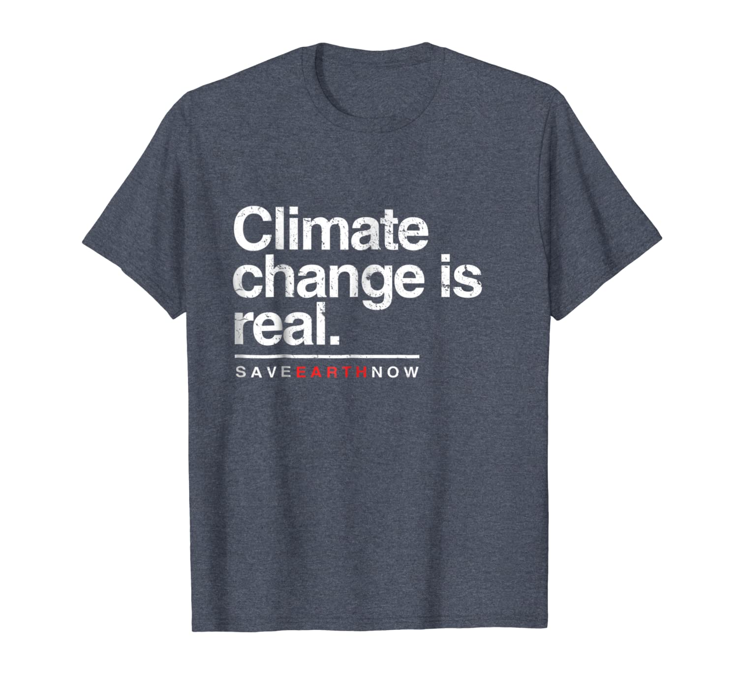 

climate change is real shirt. save earth now tee., White;black