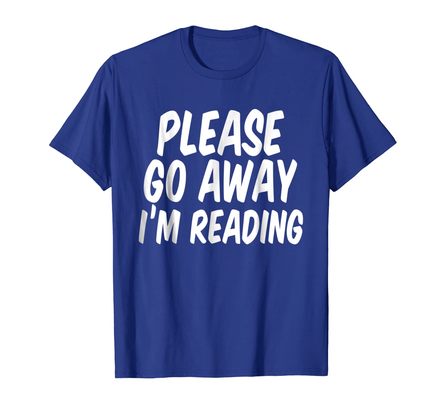 

please go away i'm reading book lover gift shirt, White;black
