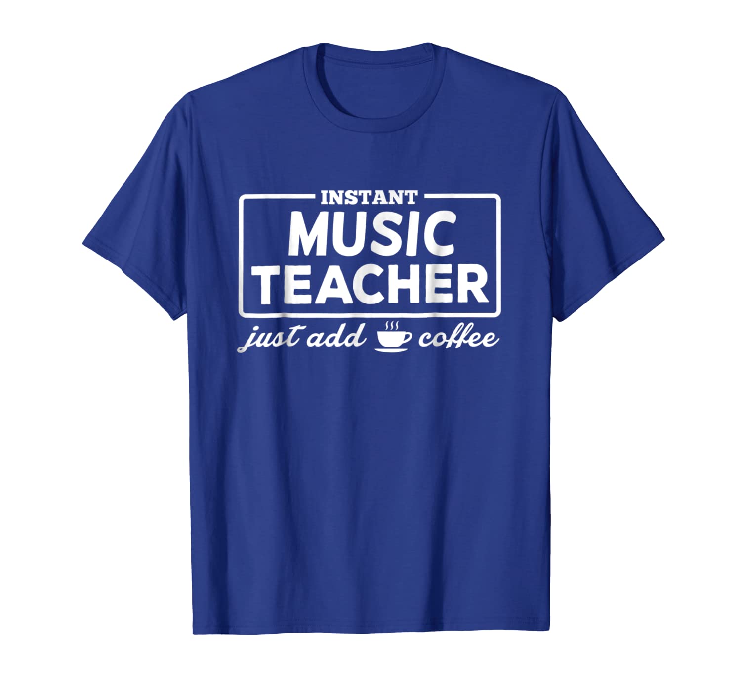 

music teacher shirt instant music teacher just add coffee, White;black