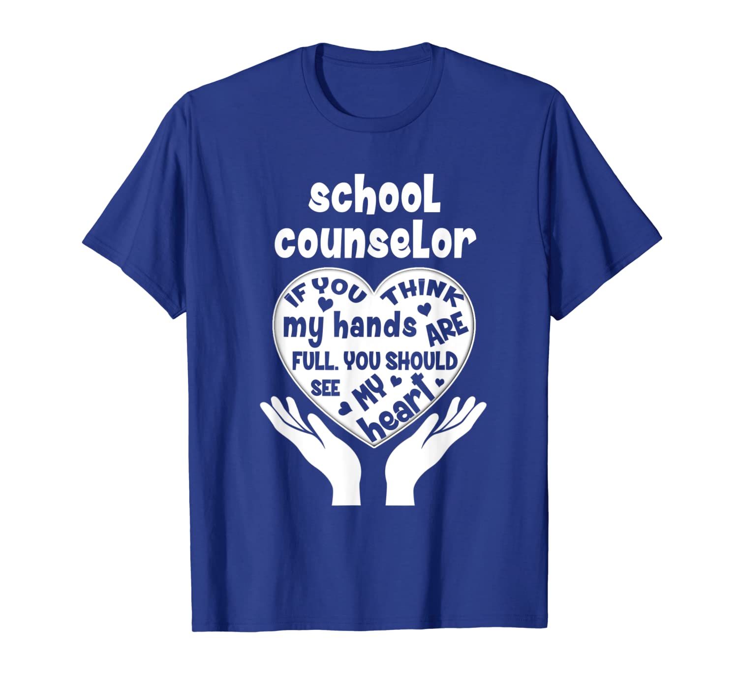 

school counselor if you think my hands are full t-shirt gift, White;black