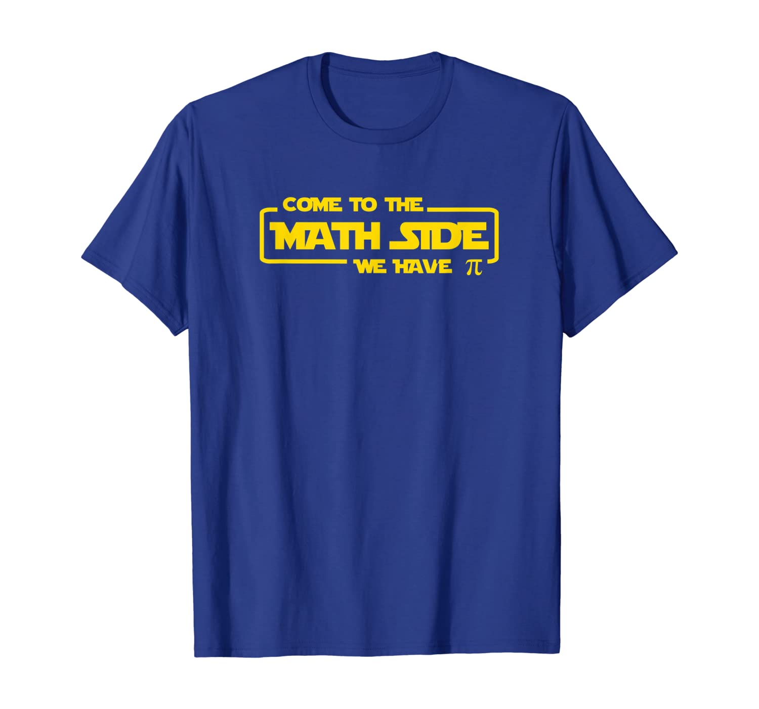 

Welcome to the Math Side, We Have Pi Funny Shirt, White;black