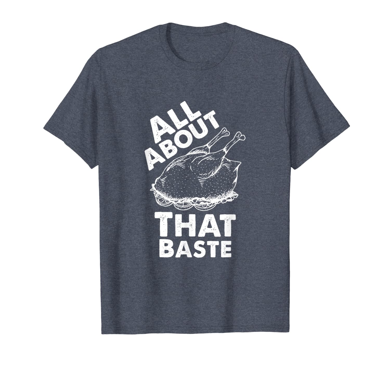 

all about that baste funny thanksgiving t-shirt, White;black