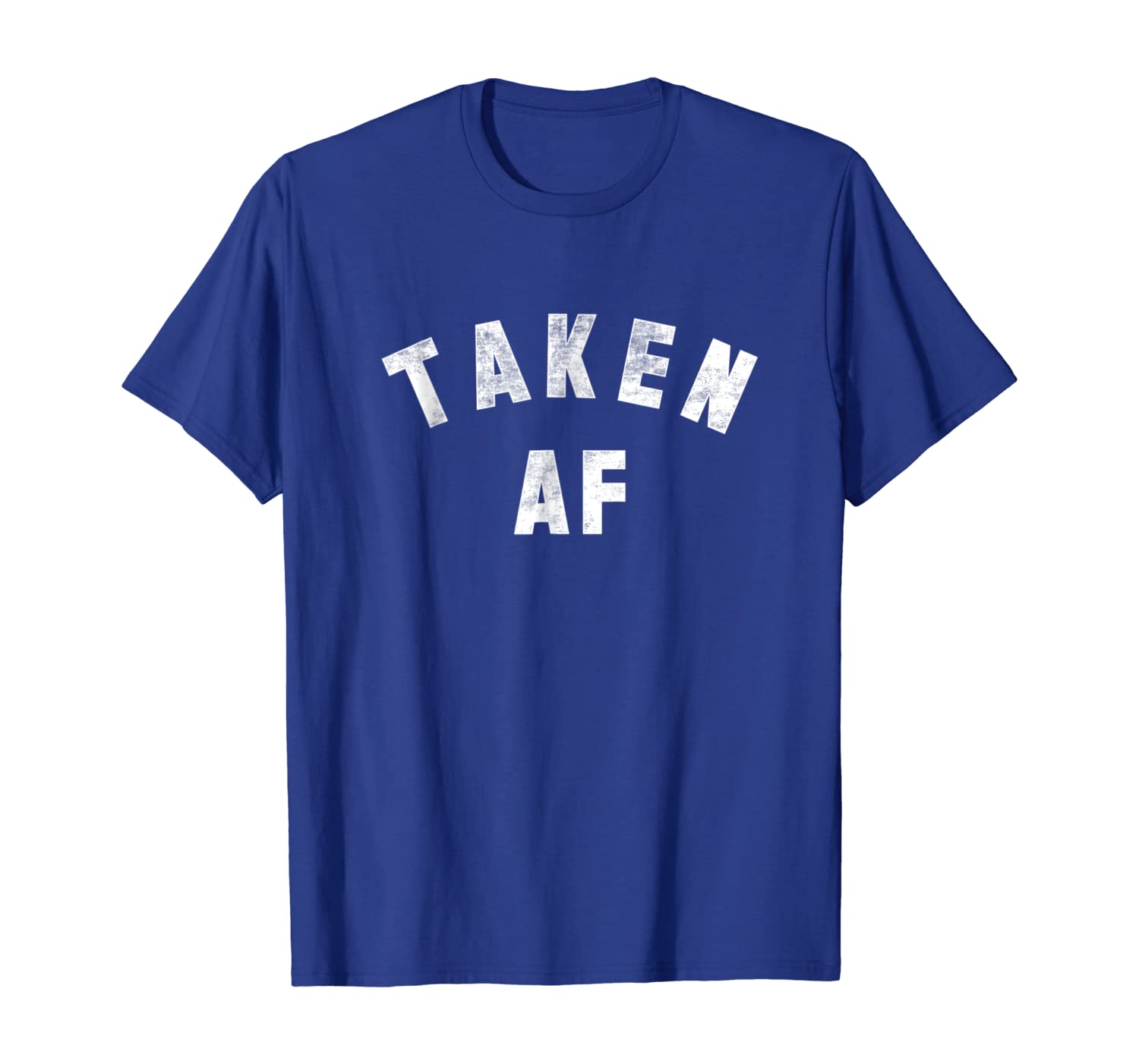 

TAKEN AF T-Shirt | A shirt that says TAKEN AF, White;black