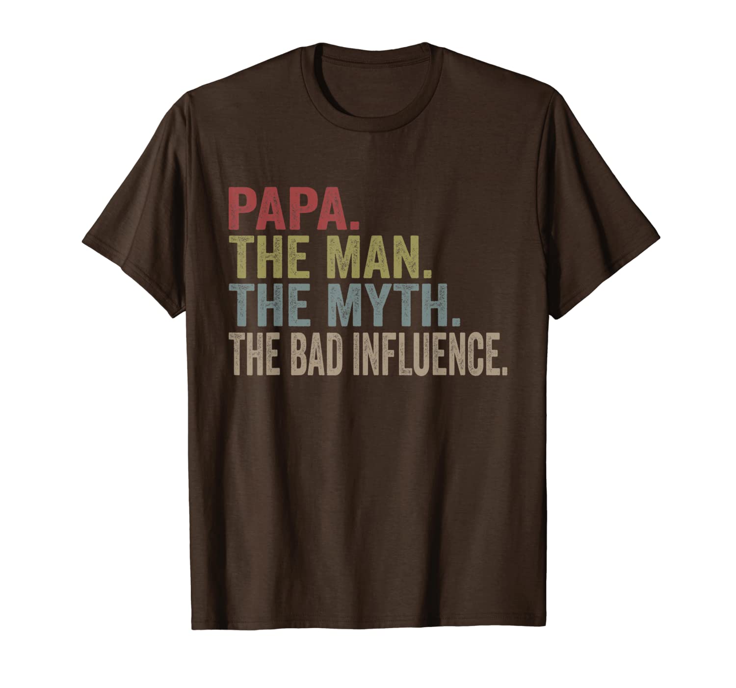 

papa the man the myth the bad influence vintage t-shirt, White;black