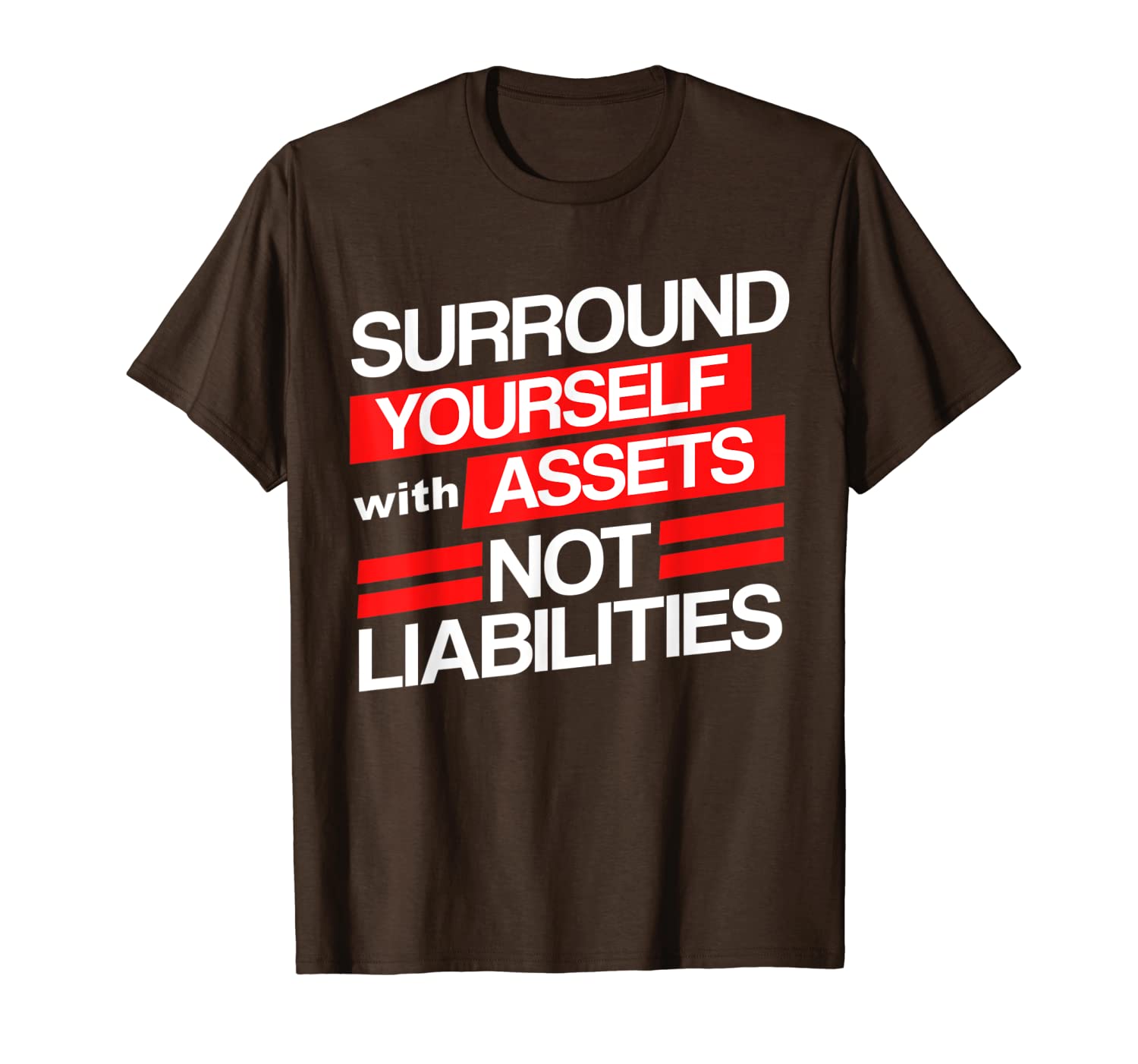 

surround yourself assets not liabilities accountant t-shirt, White;black