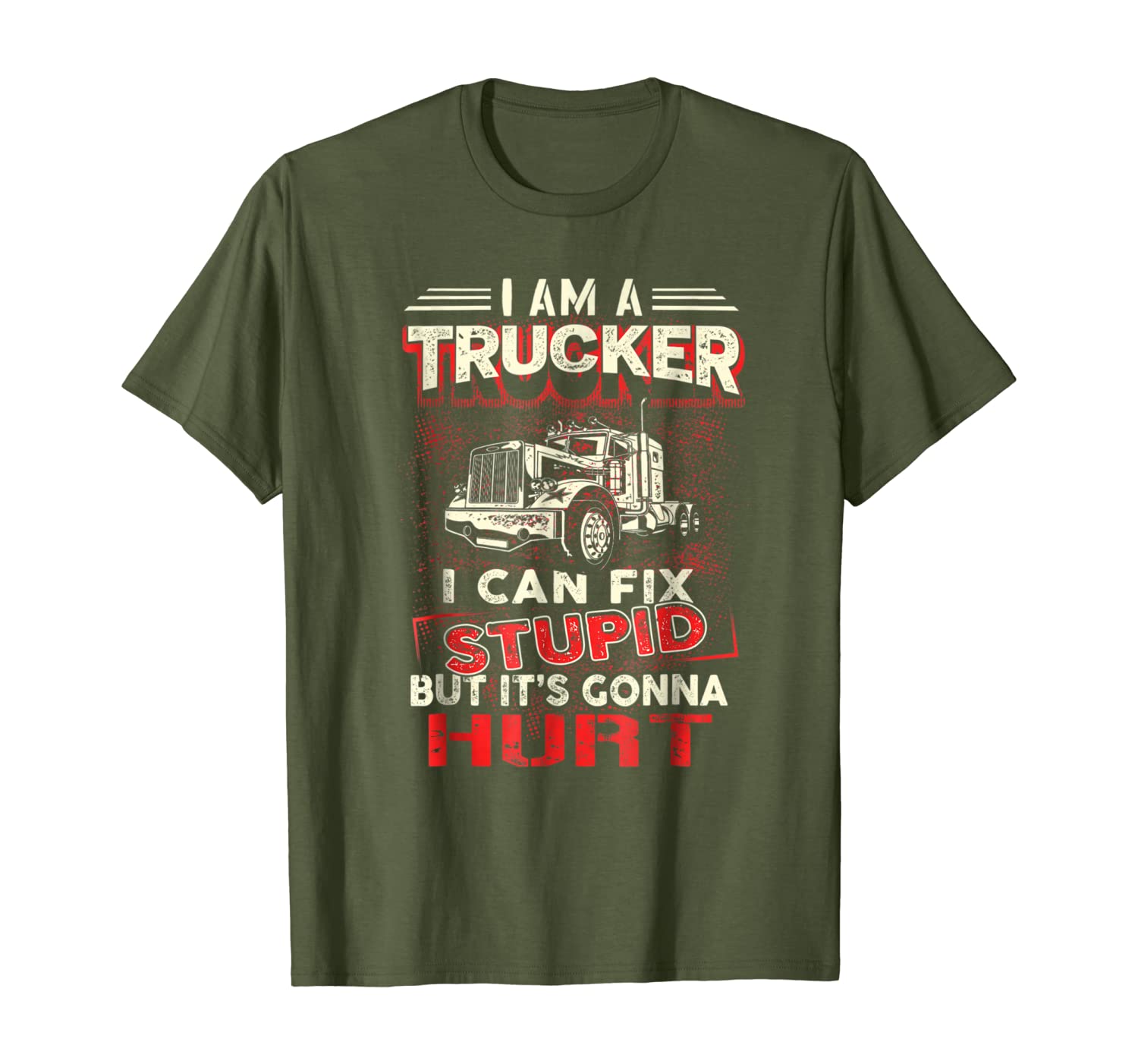 

trucker t-shirt, i can fix stupid but it's gonna hurt, White;black
