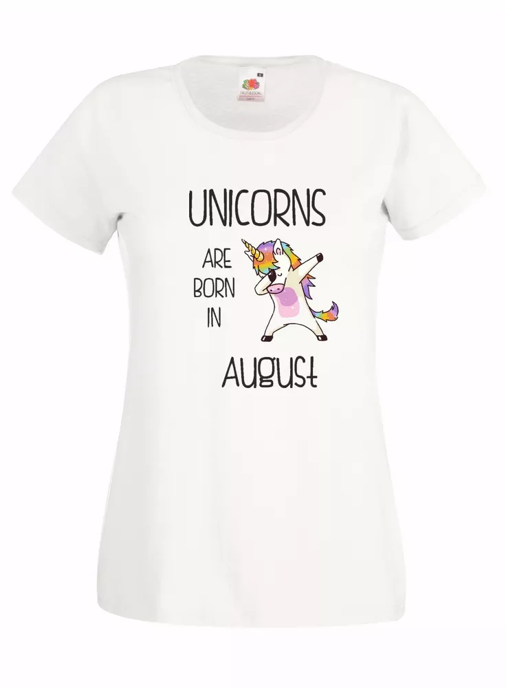 

T-Shirt Shirt WOMEN j2079 Unicorns are born in August unicorn birthday, Mainly pictures