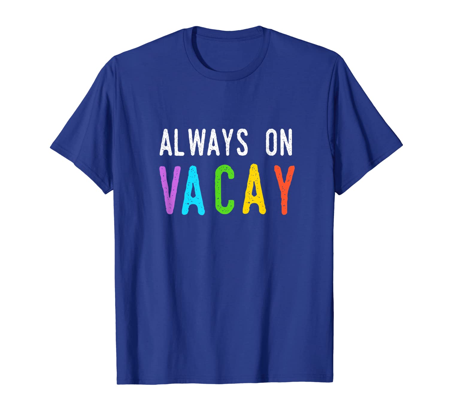 

always on vacay vacation beach cruise road trip gift t-shirt, White;black