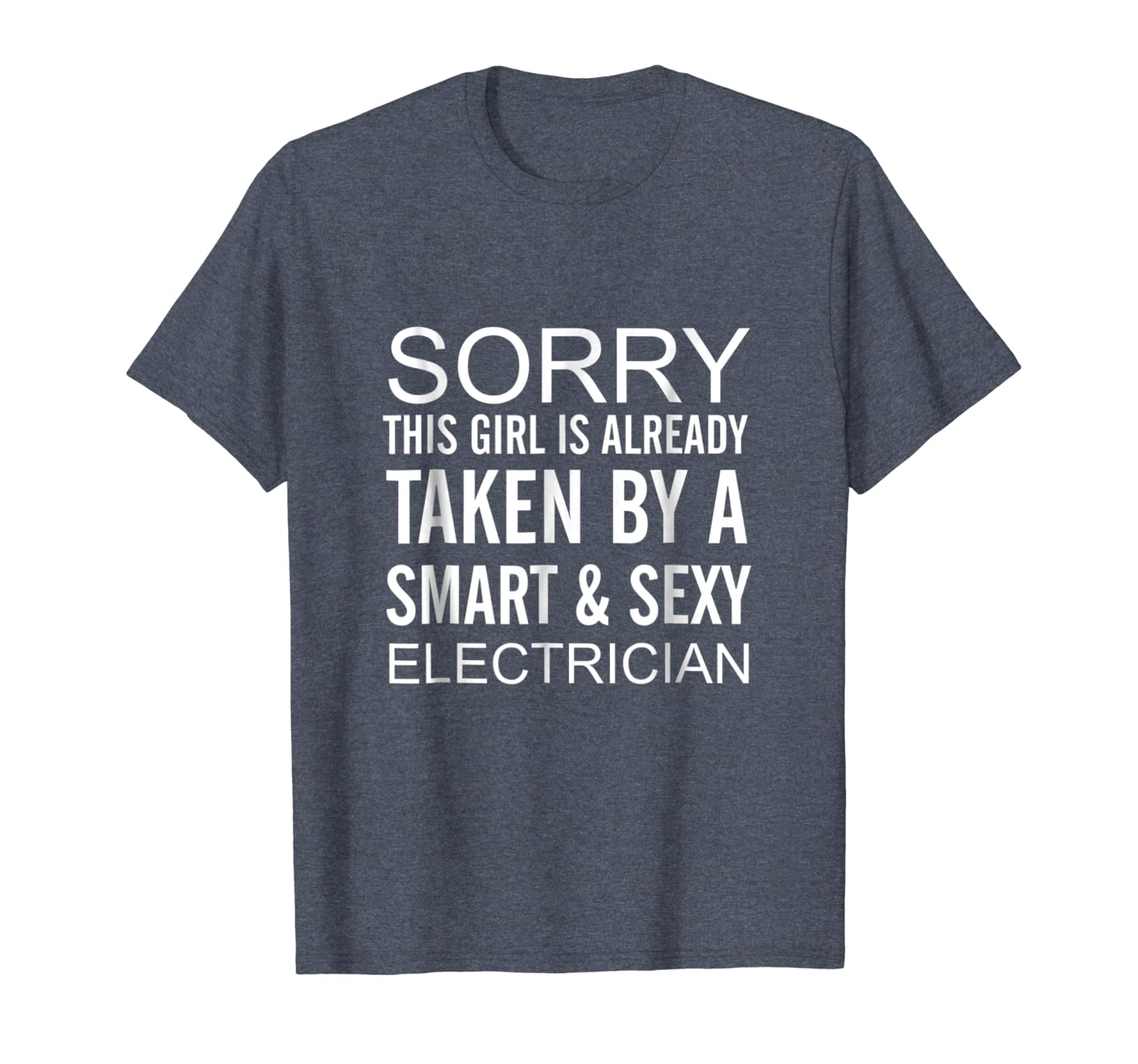 

sorry this girl is taken by a smart electrician shirt, White;black