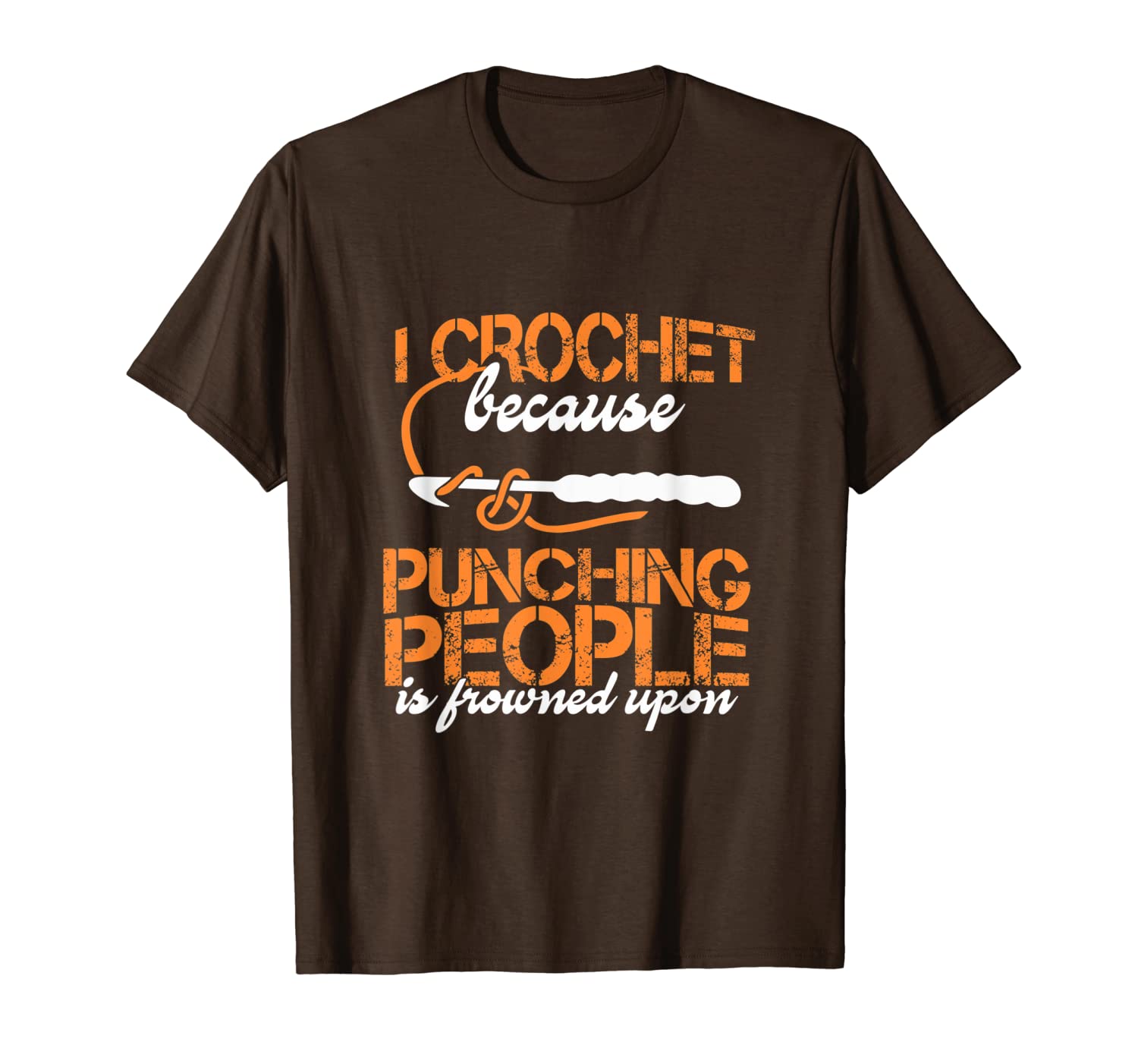 

i crochet punching people is frowned upon funny t shirt, White;black