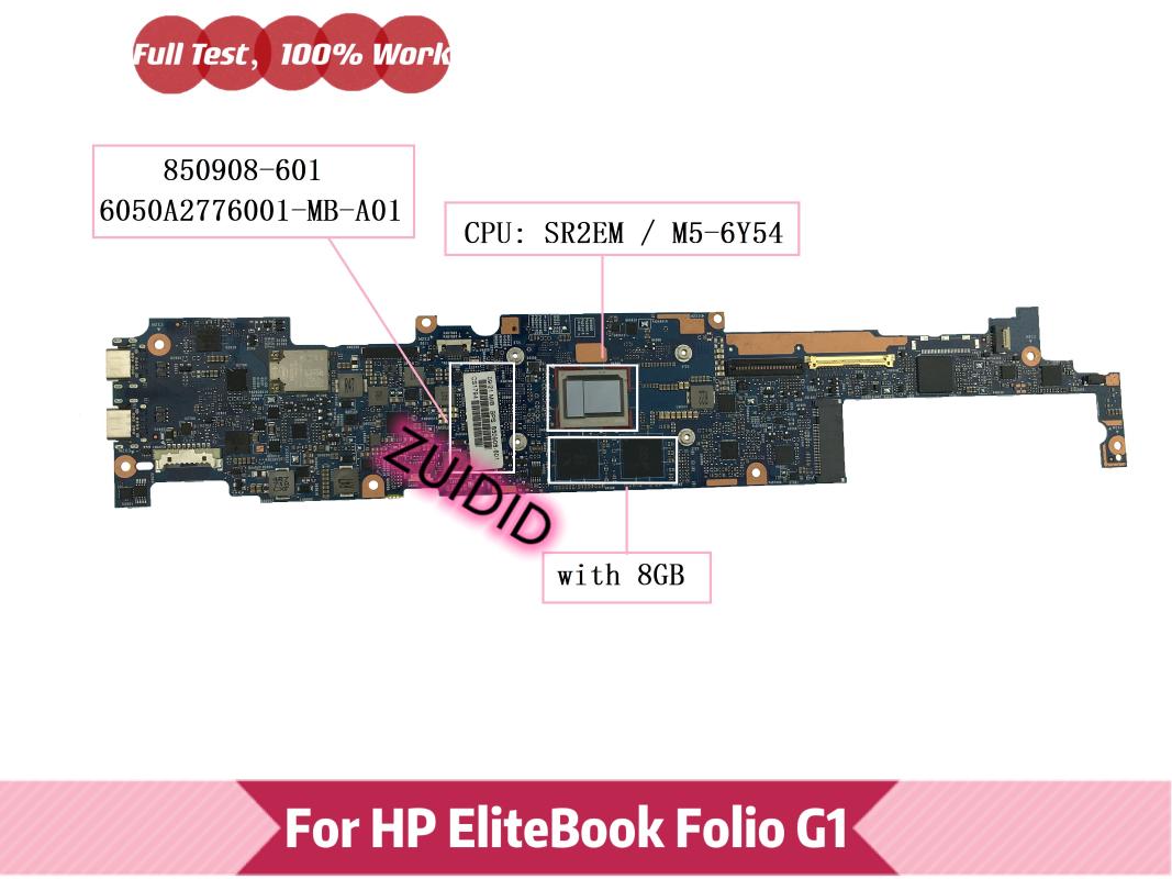 

Motherboards 850908-601 For EliteBook Folio G1 Laptop Motherboard 850908-501 850908-001 With SR2EM M5-6Y54 8GB 6050A2776001-MB-A01