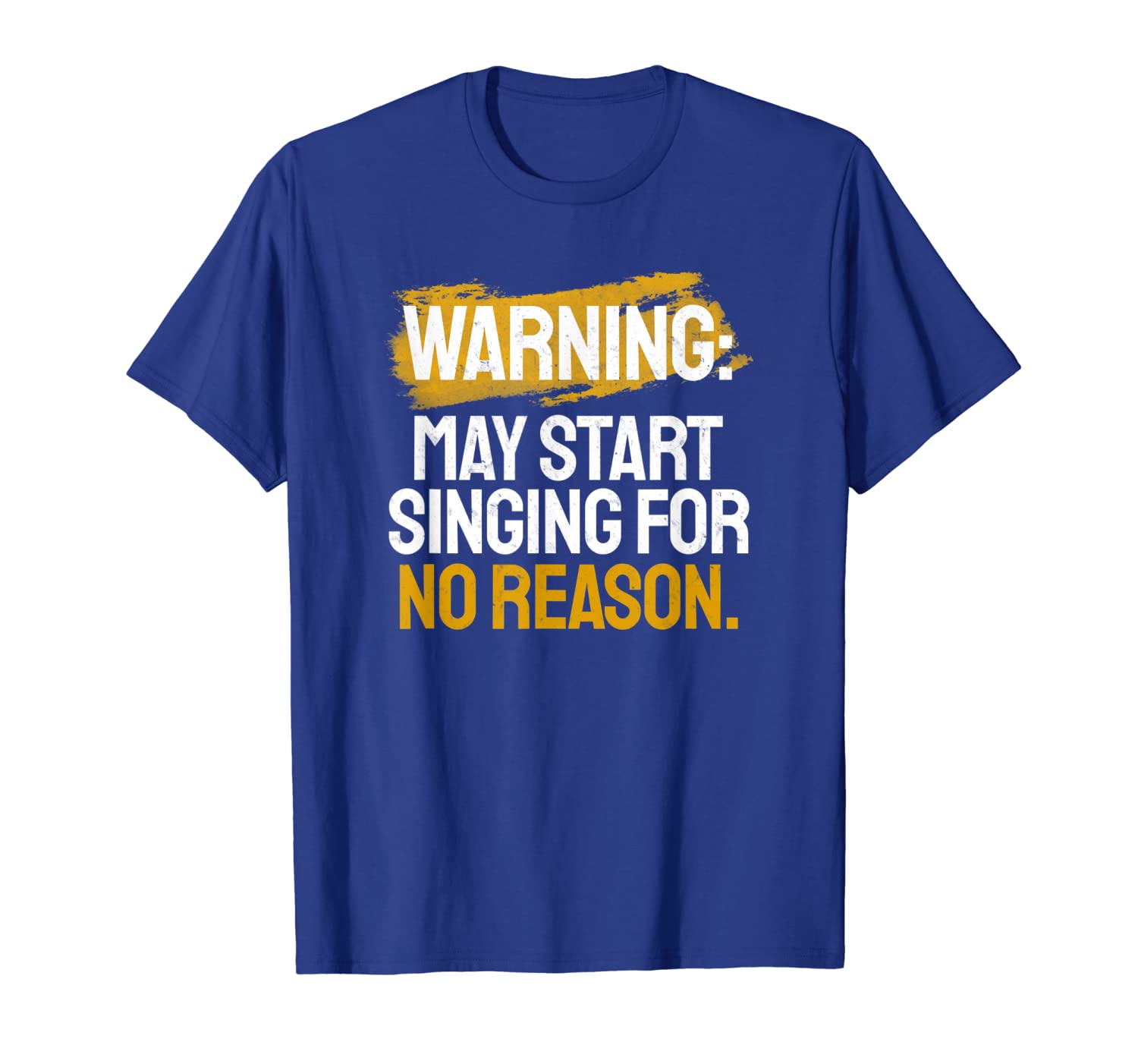 

cute warning may start singing for no reason singer t-shirt, White;black