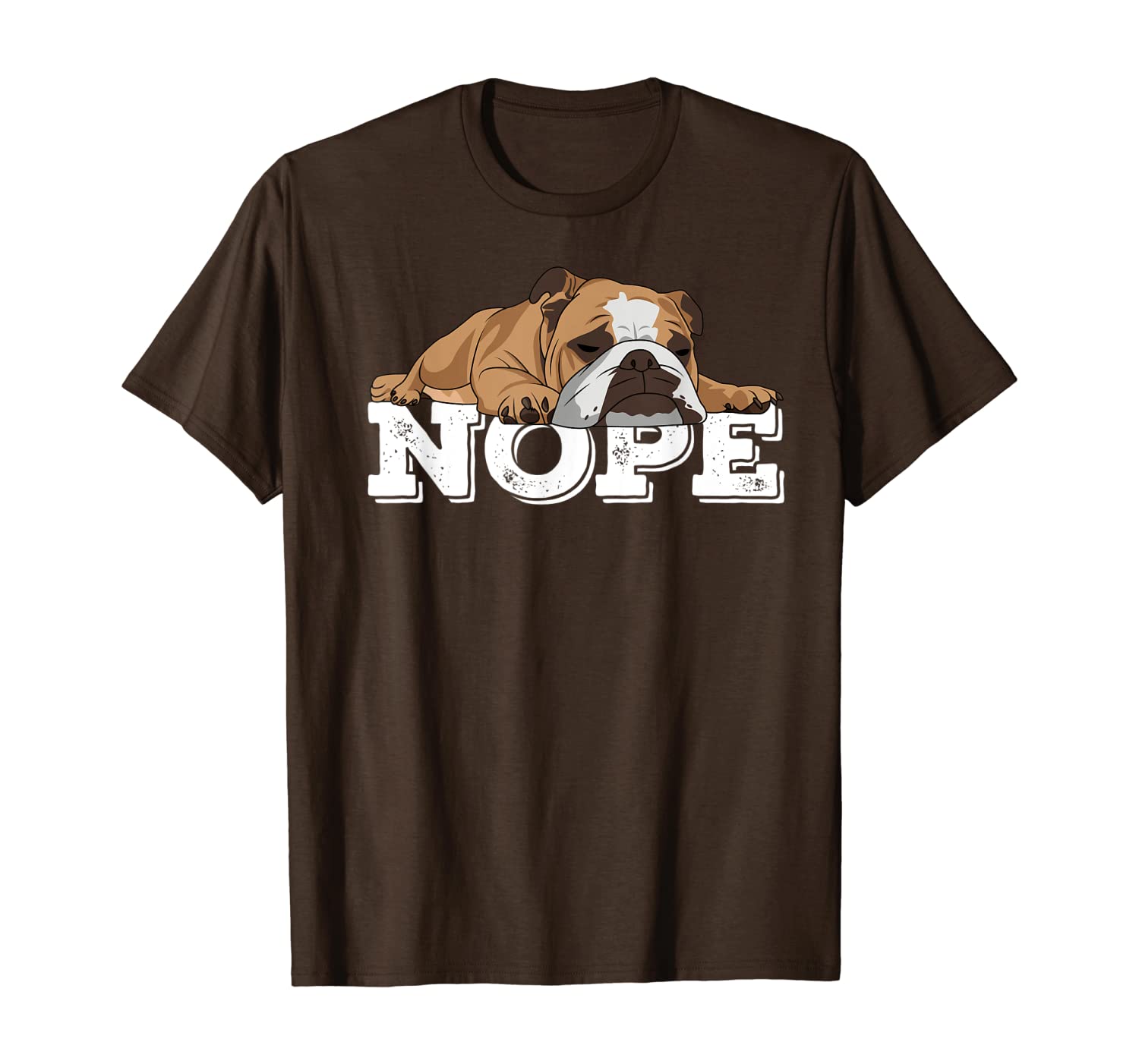 

Nope Lazy English Bulldog Dog Lover Gift T-Shirt, Mainly pictures