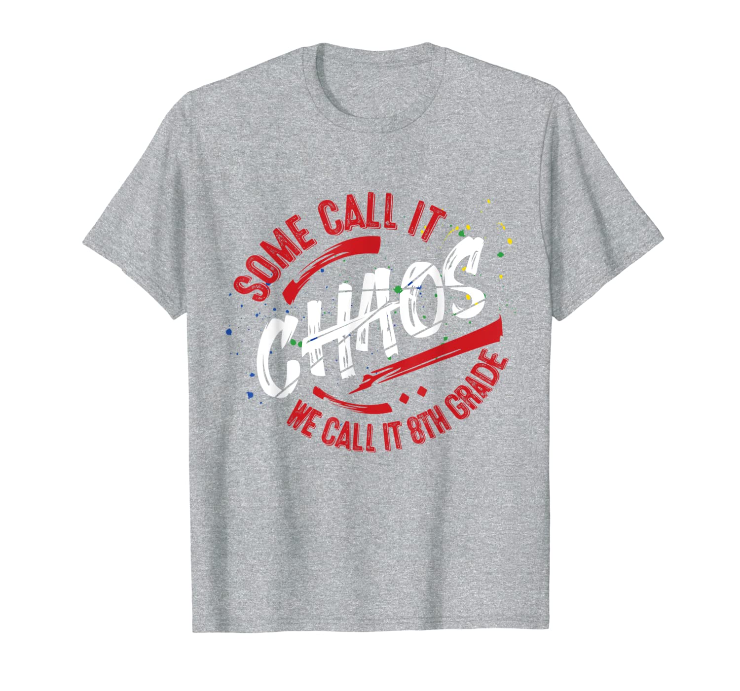 

8th grade school shirt teacher gift eighth middle team chaos, White;black